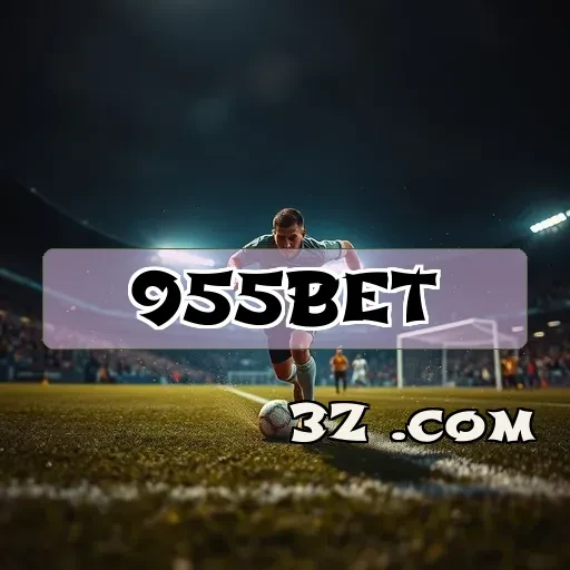 955bet: Mergulhe na Experiência dos Jogos Ao Vivo no Brasil